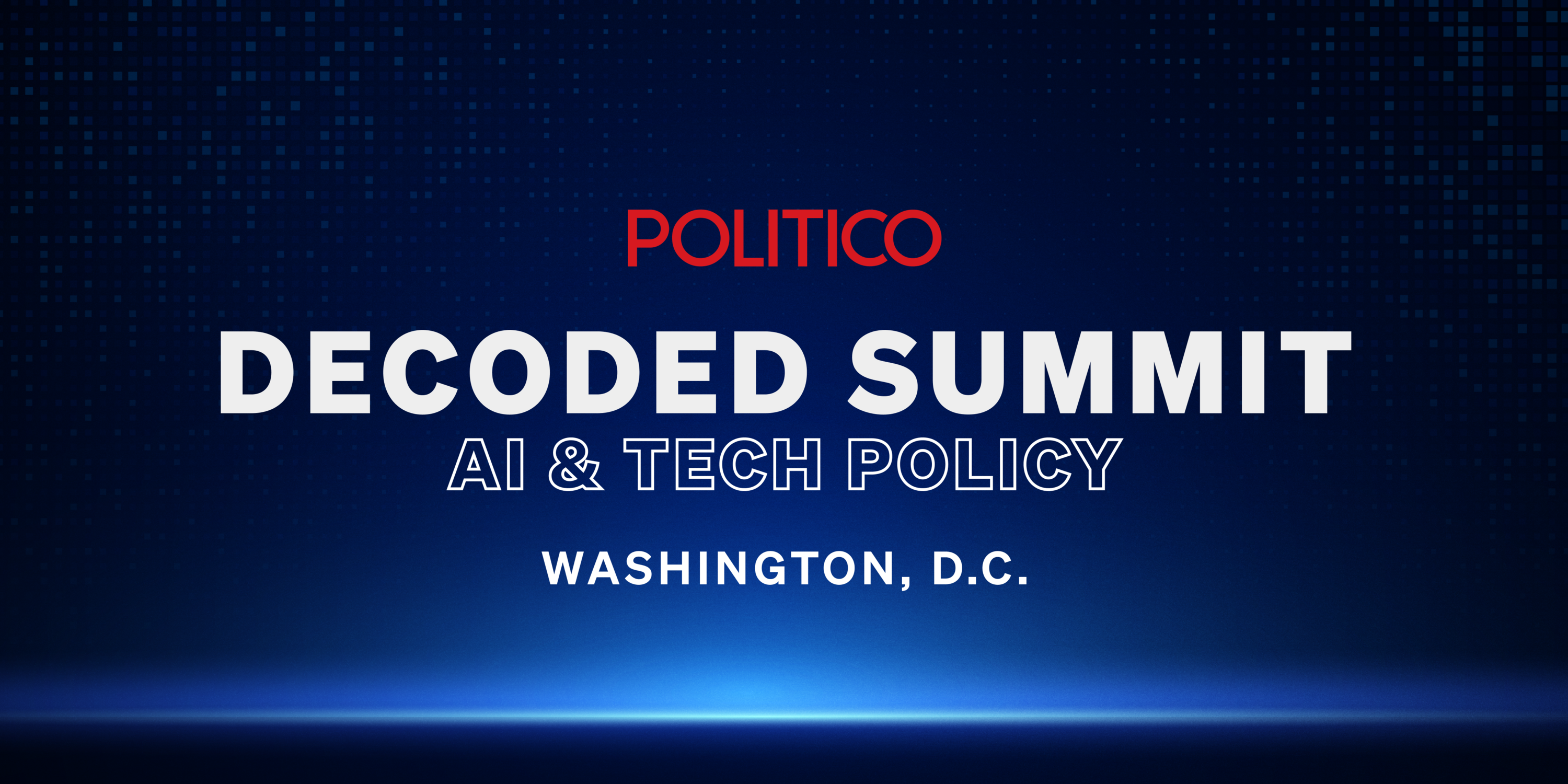 POLITICO Decoded Summit – Washington, D.C.