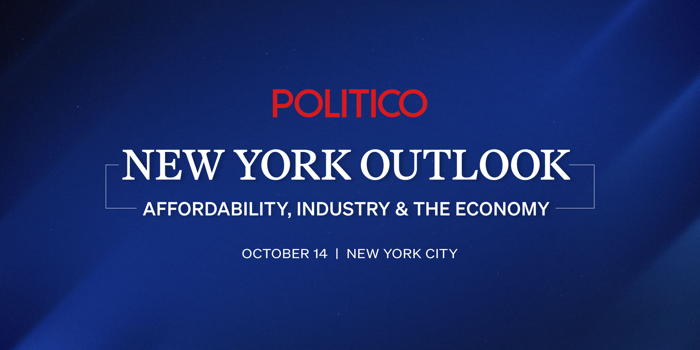 POLITICO New York Outlook: Affordability, Industry and The Economy